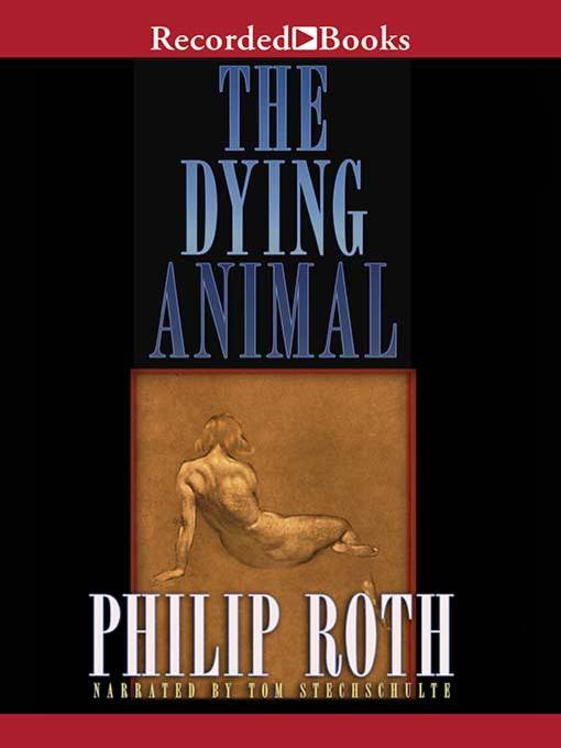 Title details for The Dying Animal by Philip Roth - Wait list